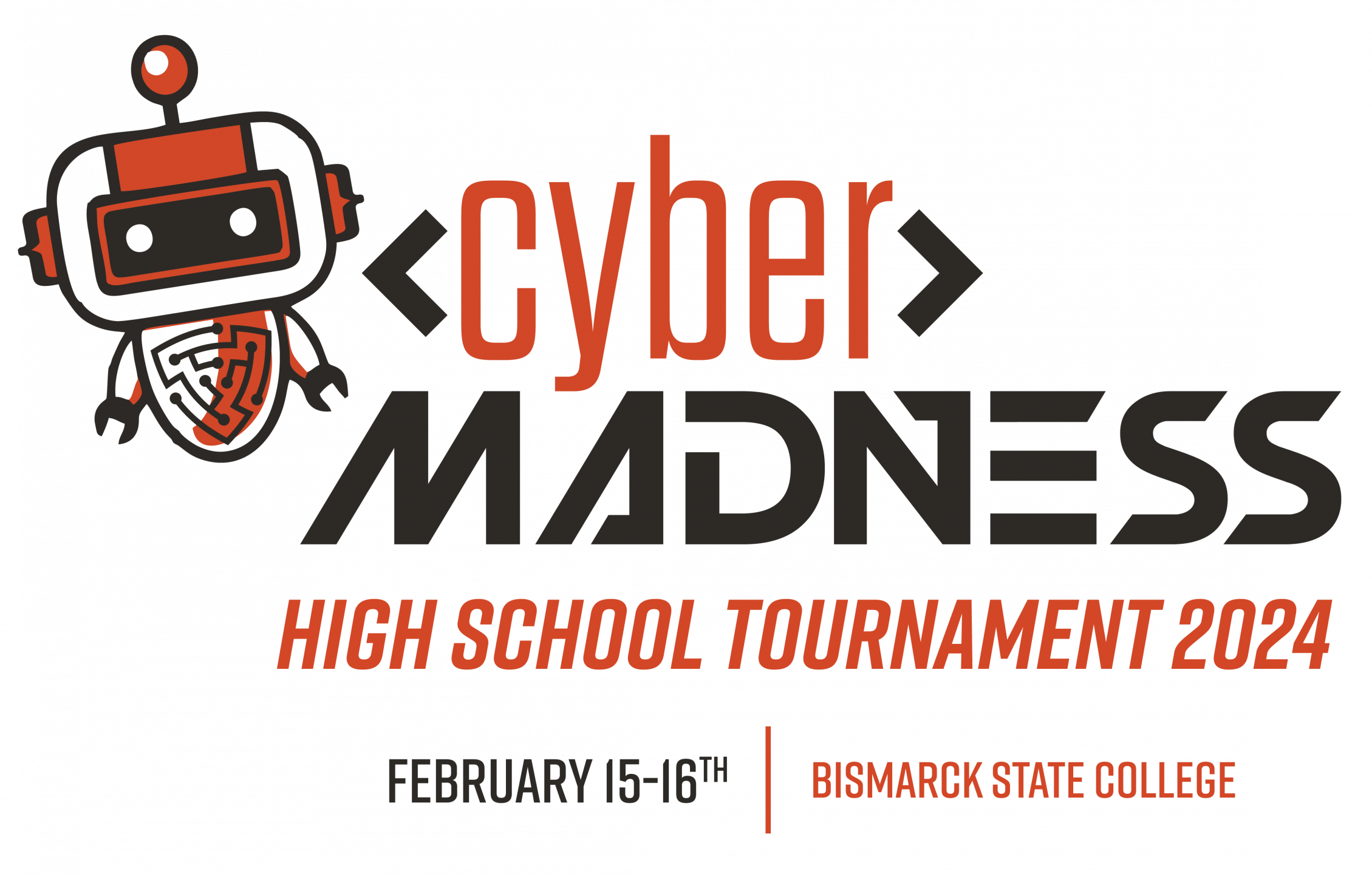 Cyber Madness High School Tournament 2024 February 15-16th at Bismarck State College