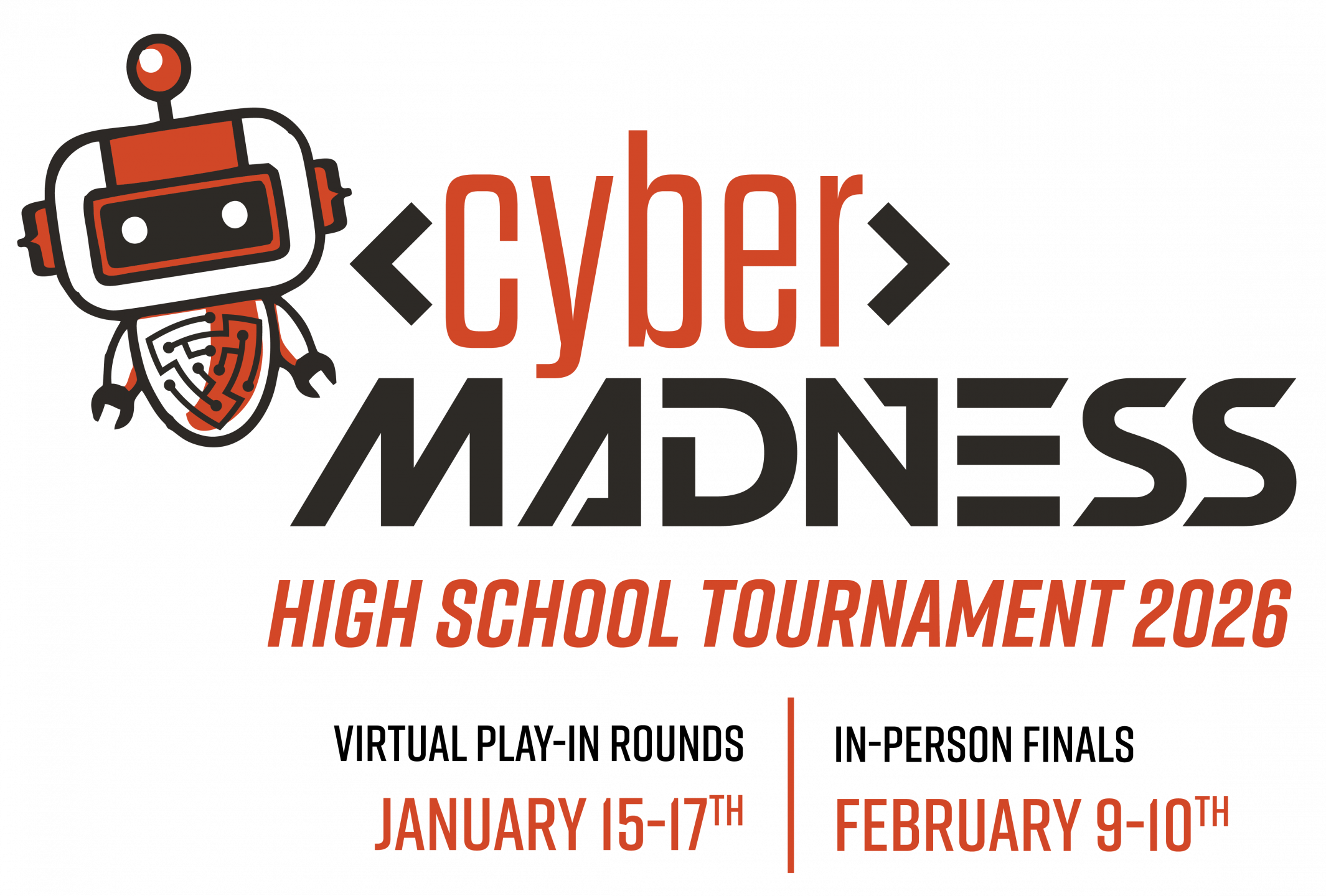 Cyber Madness High School Tournament 2026 virtual play-in rounds January 15-17th followed by In-person finals February 9-10th